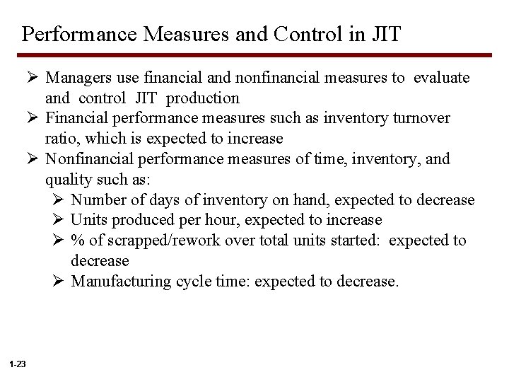 Performance Measures and Control in JIT Ø Managers use financial and nonfinancial measures to