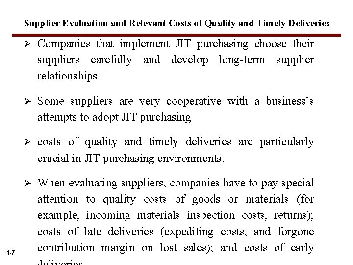 Supplier Evaluation and Relevant Costs of Quality and Timely Deliveries 1 -7 Ø Companies