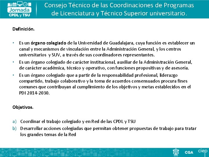 Consejo Técnico de las Coordinaciones de Programas de Licenciatura y Técnico Superior universitario. Definición.