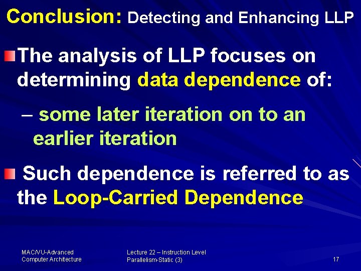 Conclusion: Detecting and Enhancing LLP The analysis of LLP focuses on determining data dependence