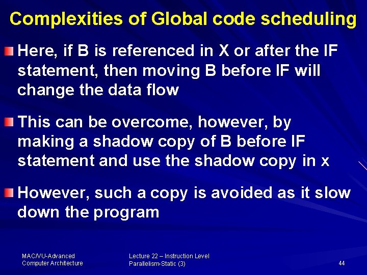 Complexities of Global code scheduling Here, if B is referenced in X or after