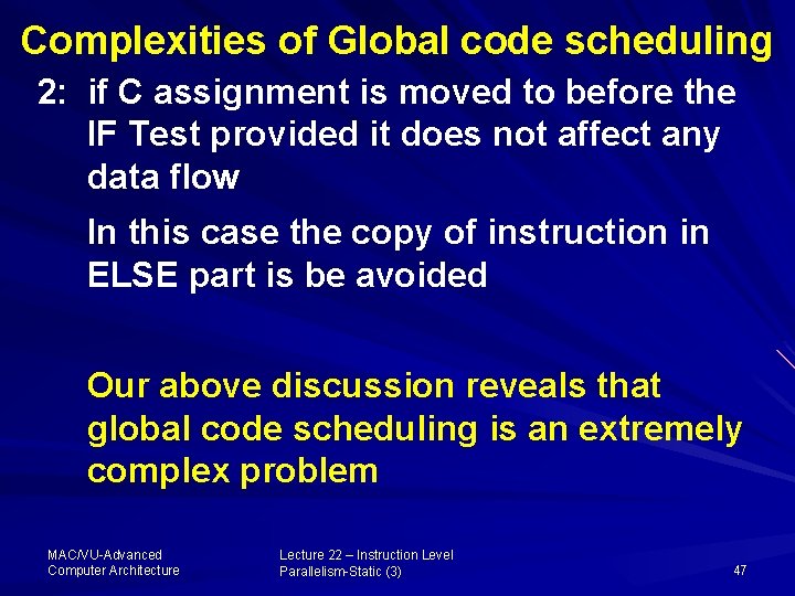 Complexities of Global code scheduling 2: if C assignment is moved to before the