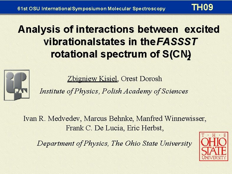 61 st OSU International Symposiumon Molecular Spectroscopy TH 09 Analysis of interactions between excited