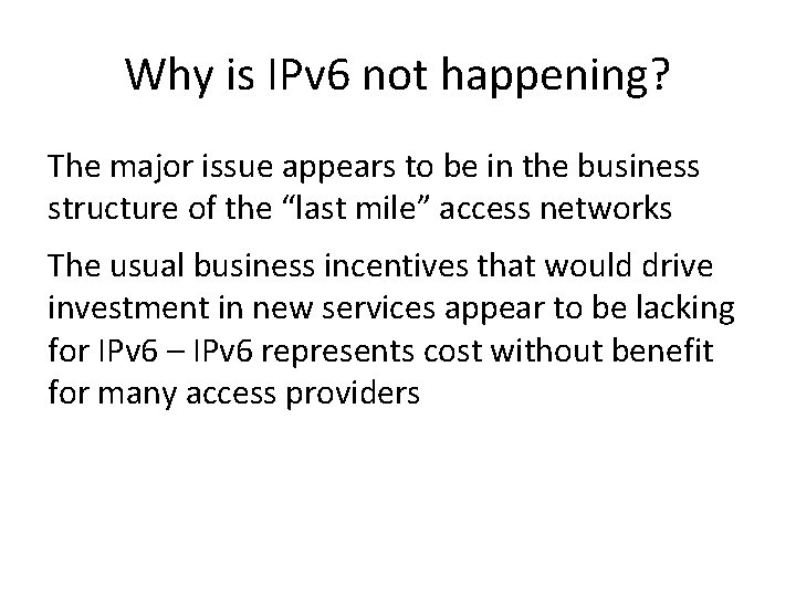 Why is IPv 6 not happening? The major issue appears to be in the