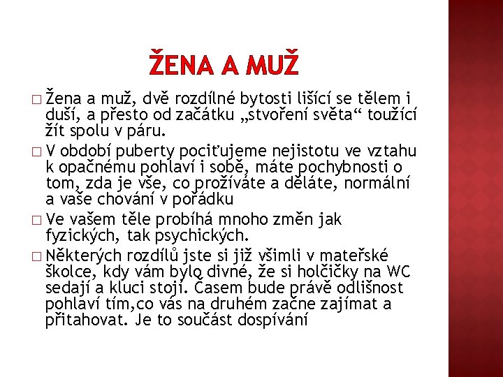 ŽENA A MUŽ � Žena a muž, dvě rozdílné bytosti lišící se tělem i