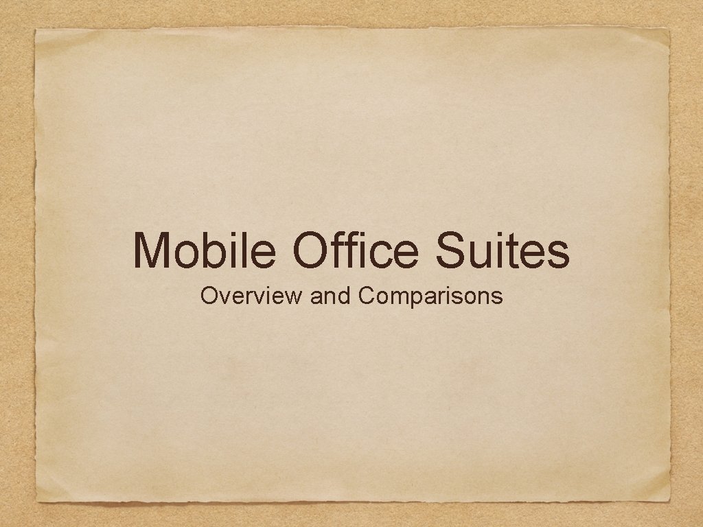 Mobile Office Suites Overview and Comparisons 