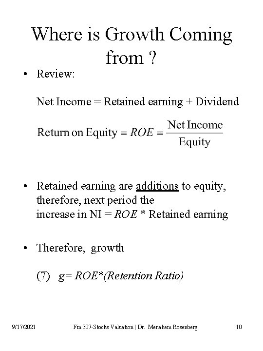 Where is Growth Coming from ? • Review: Net Income = Retained earning +