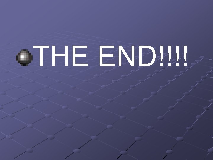 THE END!!!! 