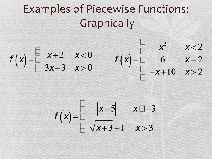 Examples of Piecewise Functions: Graphically 