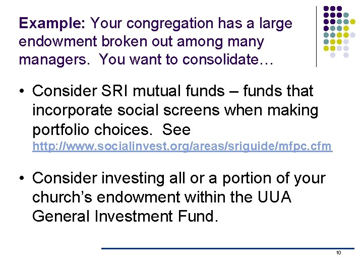 Example: Your congregation has a large endowment broken out among many managers. You want Example: Your congregation has a large endowment broken out among many managers. You want