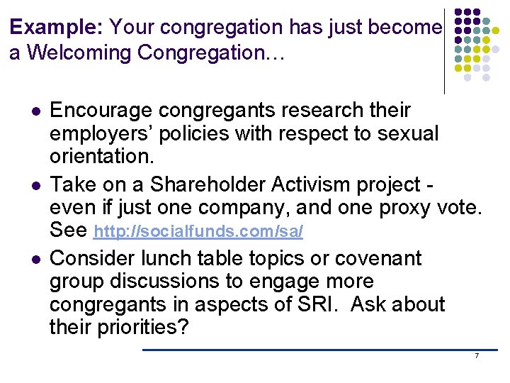 Example: Your congregation has just become a Welcoming Congregation… l l l Encourage congregants Example: Your congregation has just become a Welcoming Congregation… l l l Encourage congregants