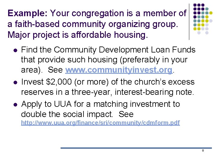 Example: Your congregation is a member of a faith-based community organizing group. Major project Example: Your congregation is a member of a faith-based community organizing group. Major project