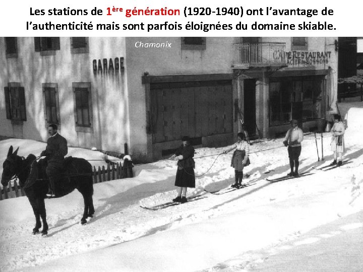 Les stations de 1ère génération (1920 -1940) ont l’avantage de l’authenticité mais sont parfois