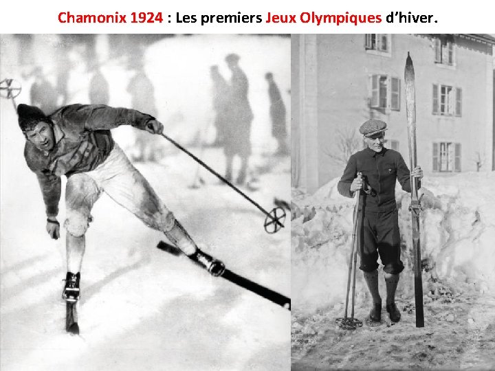 Chamonix 1924 : Les premiers Jeux Olympiques d’hiver. 