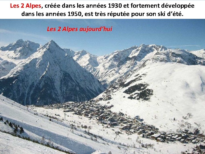 Les 2 Alpes, Alpes créée dans les années 1930 et fortement développée dans les