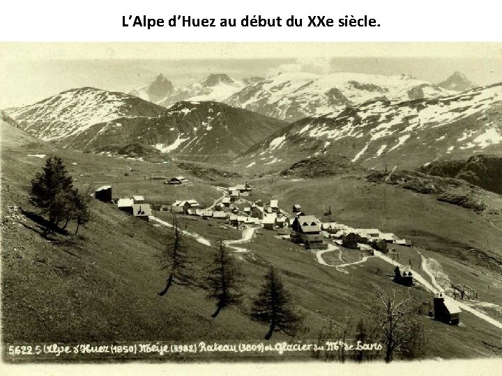 L’Alpe d’Huez au début du XXe siècle. 