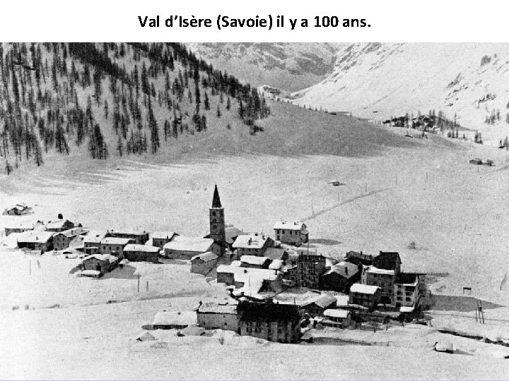 Val d’Isère (Savoie) il y a 100 ans. 
