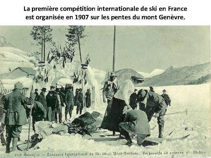 La première compétition internationale de ski en France est organisée en 1907 sur les