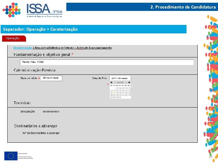 2. Procedimento de Candidatura Separador: Operação > Caraterização Operação 28 