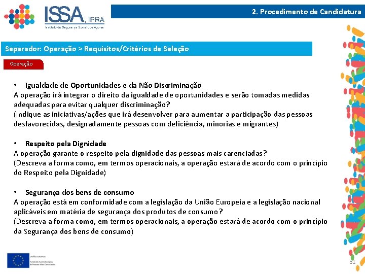 2. Procedimento de Candidatura Separador: Operação > Requisitos/Critérios de Seleção Operação • Igualdade de