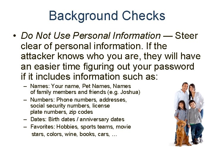 Background Checks • Do Not Use Personal Information — Steer clear of personal information.
