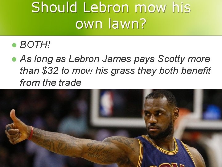 Should Lebron mow his own lawn? BOTH! l As long as Lebron James pays