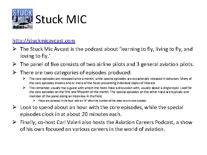 Stuck MIC http: //stuckmicavcast. com Ø The Stuck Mic Avcast is the podcast about