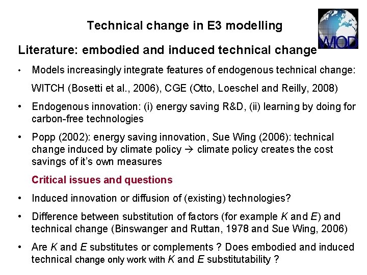 Technical change in E 3 modelling Literature: embodied and induced technical change • Models