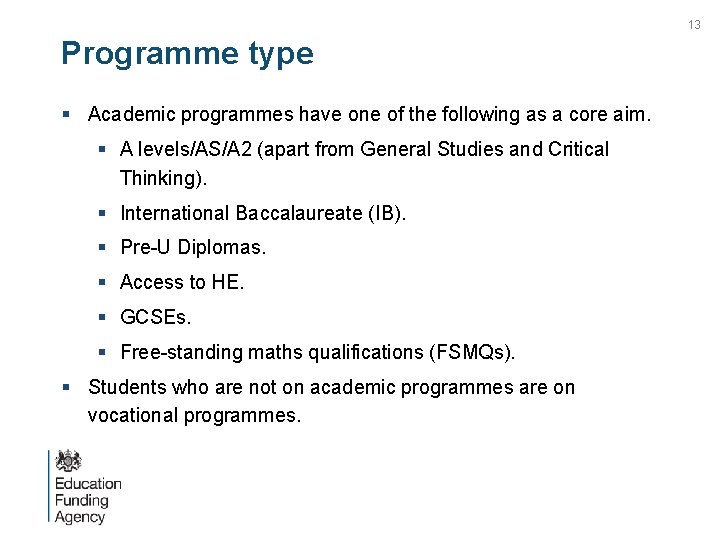 13 Programme type § Academic programmes have one of the following as a core
