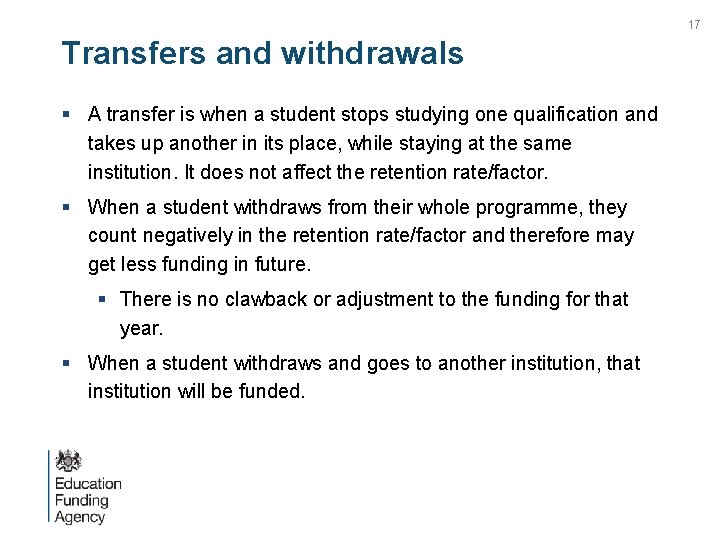 17 Transfers and withdrawals § A transfer is when a student stops studying one