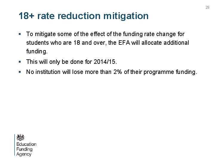 29 18+ rate reduction mitigation § To mitigate some of the effect of the