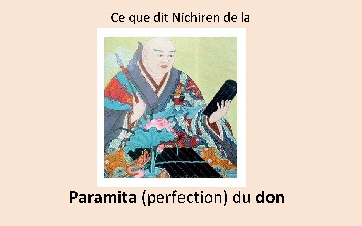 Ce que dit Nichiren de la Paramita (perfection) du don 