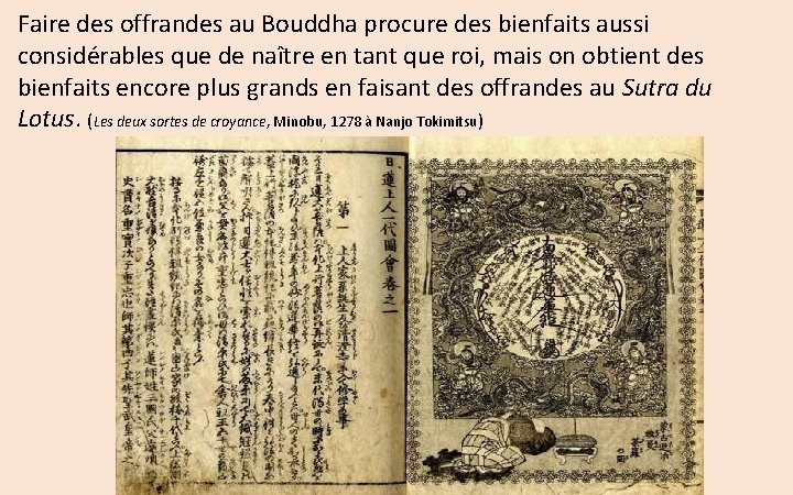 Faire des offrandes au Bouddha procure des bienfaits aussi considérables que de naître en