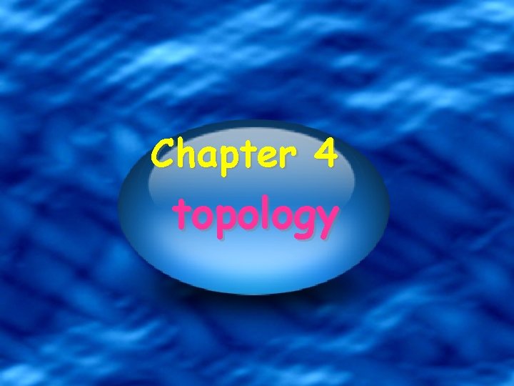 Chapter 4 topology 