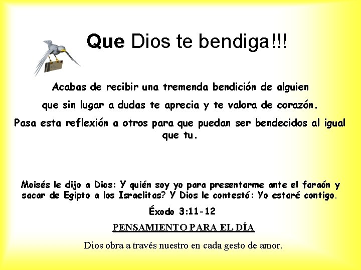 Que Dios te bendiga!!! Acabas de recibir una tremenda bendición de alguien que sin