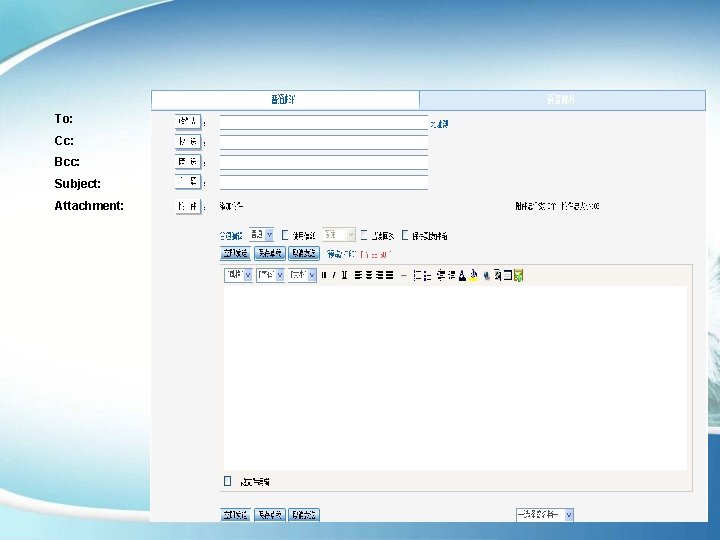 To: Cc: Bcc: Subject: Attachment: 