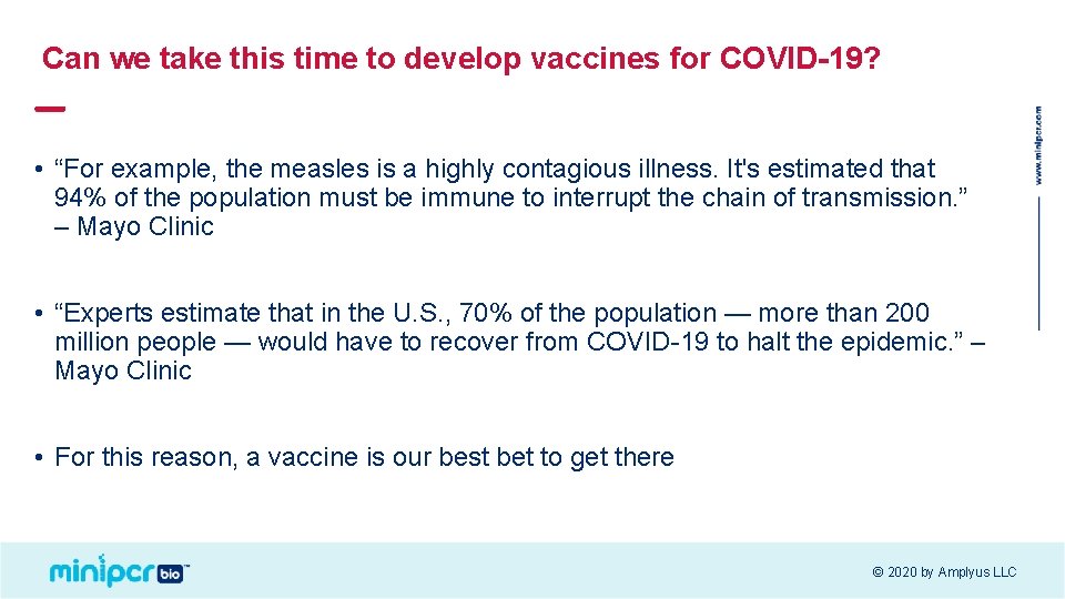 Can we take this time to develop vaccines for COVID-19? • “For example, the