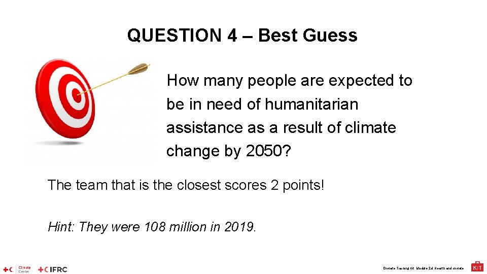 QUESTION 4 – Best Guess How many people are expected to be in need