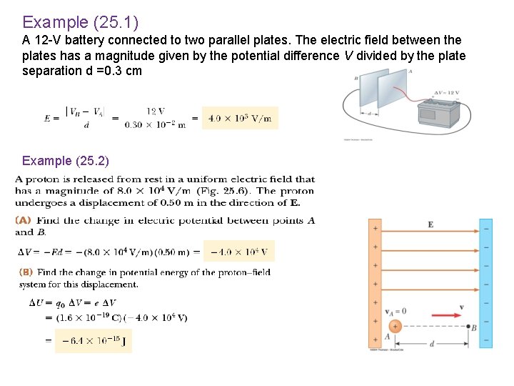 Example (25. 1) A 12 -V battery connected to two parallel plates. The electric