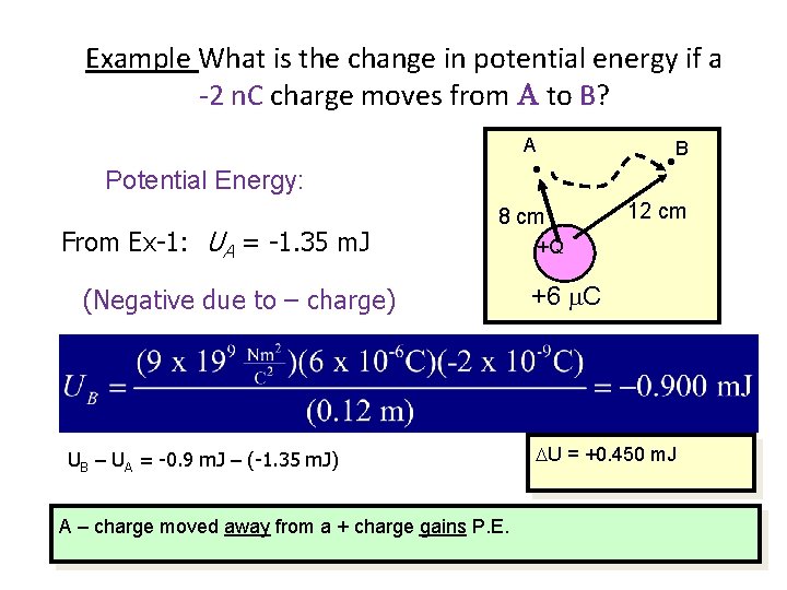 Example What is the change in potential energy if a -2 n. C charge