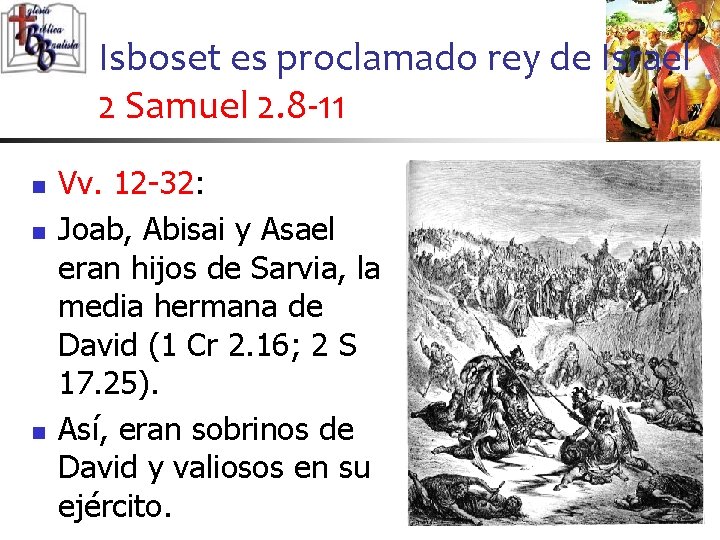 Isboset es proclamado rey de Israel 2 Samuel 2. 8 -11 n n n