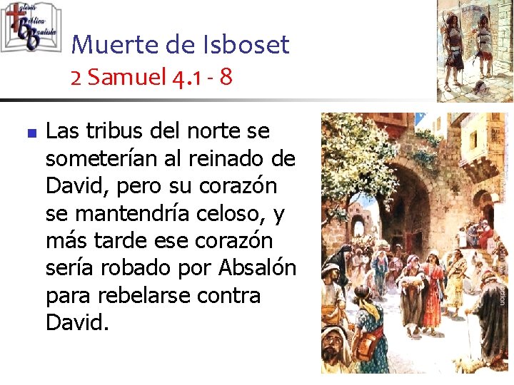 Muerte de Isboset 2 Samuel 4. 1 - 8 n Las tribus del norte