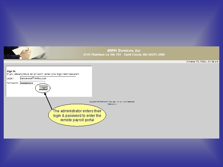 The administrator enters their login & password to enter the remote payroll portal 
