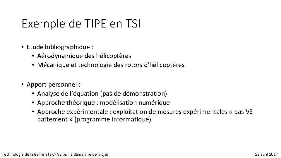Exemple de TIPE en TSI • Etude bibliographique : • Aérodynamique des hélicoptères •