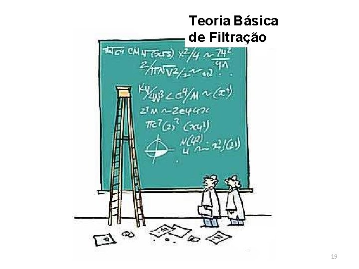 Teoria Básica de Filtração 19 