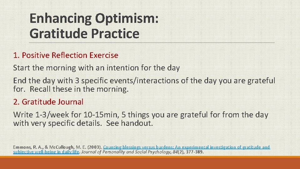 Enhancing Optimism: Gratitude Practice 1. Positive Reflection Exercise Start the morning with an intention