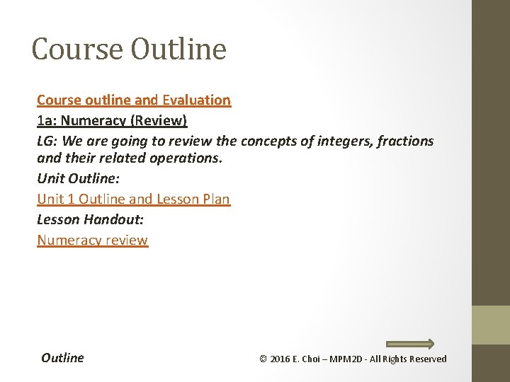 Course Outline Course outline and Evaluation 1 a: Numeracy (Review) LG: We are going