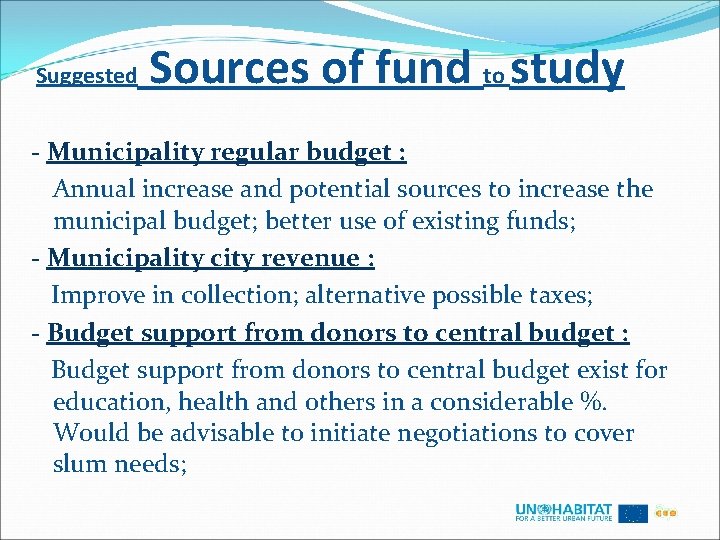 Suggested Sources of fund to study - Municipality regular budget : Annual increase and