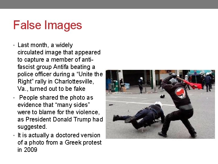 False Images • Last month, a widely circulated image that appeared to capture a