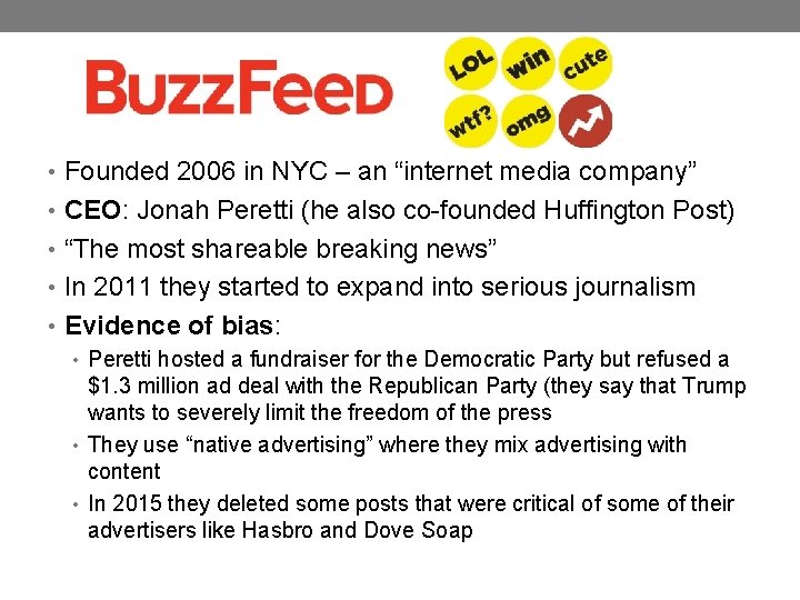  • Founded 2006 in NYC – an “internet media company” • CEO: Jonah